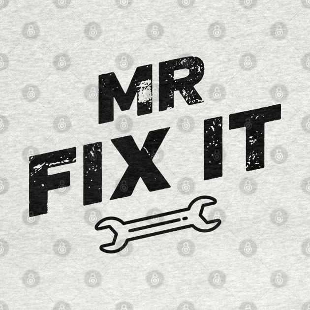 Mr. Fix It! by NotoriousMedia